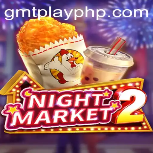 Experience the Thrill of NightMarket2: A Fascinating Blend of Strategy and Adventure
