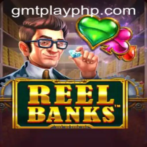 ReelBanks: Discover the Exciting World of Gmt Play
